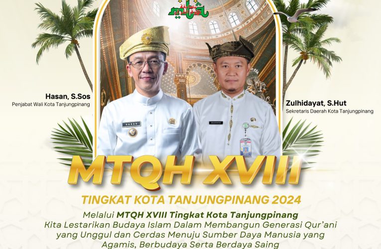 MTQH ke XVIII Tanjungpinang Segera Digelar