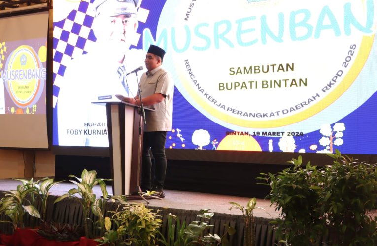 Buka Musrenbang Bintan 2025, Bupati Roby : Jangan Monoton dan Seremoni Belaka