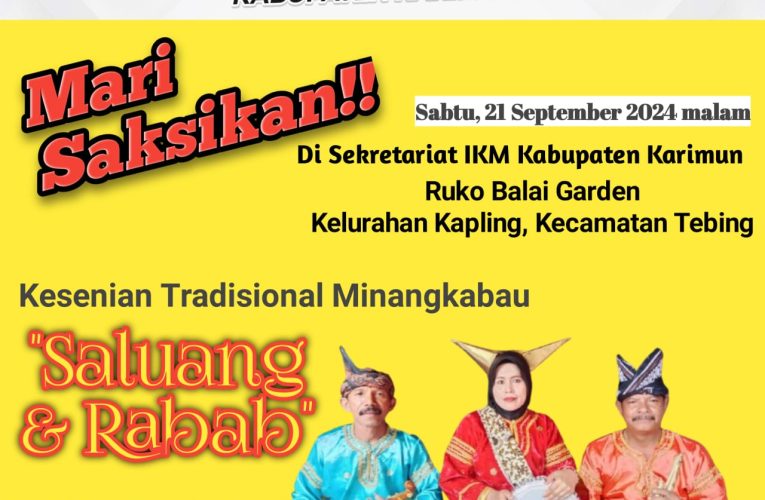 DPD IKM Karimun Gelar Kesenian Tradisional Minangkabau, Sabtu Malam