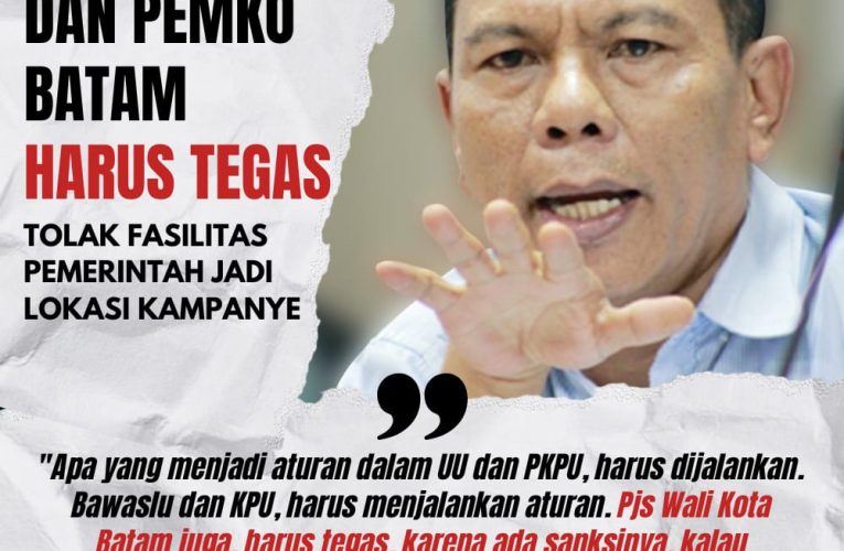 Aktivis Batam Minta Bawaslu dan Pemko Batam Tegas: Tolak Fasilitas Pemerintah Jadi Lokasi Kampanye