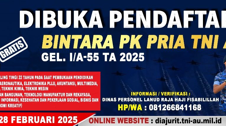 Lanud RHF Membuka Penerimaan Bintara PK Pria TNI AU Gelombang I/A-55 Tahun Anggaran 2025